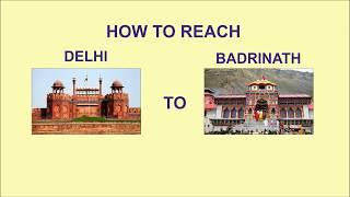 Delhi to Badrinath || Best route || Best Fare || Train Bus || Flight Car