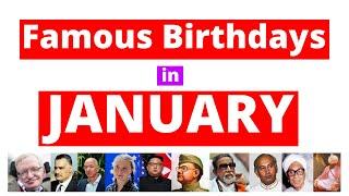 Famous Birthdays in January | Famous People Born in January | January Birthdays/Birth Anniversaries|