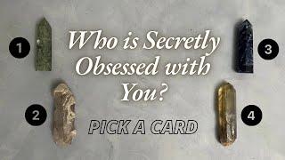  Who is SECRETLY OBSESSED with You!  (It could be anybody!) tarot pick a card