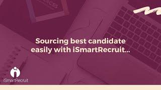 Sourcing candidates in Recruitment Software | Sourcing Candidate made easy by iSmartRecruit