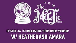 Unleashing Your Inner Warrior With HeatherAsh Amara