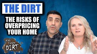 Effects of Overpricing Your Home  | Home seller advice so you can AVOID this Costly Mistake!