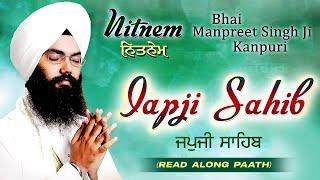 Japji Sahib (Read Along Path) | Nitnem Bhai Manpreet Singh Ji Kanpuri | Shabad Gurbani Kirtan Live