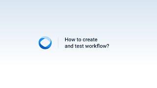 1.10 How to create and test a workflow in Fluix