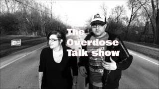 The Overdose Talk Show #96 - 12.4.2015