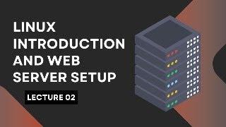 Linux Made Easy: Beginner's Guide + Web Server Setup Step-by-Step