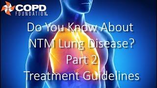 Do You Know About NTM Lung Disease (Part 2)