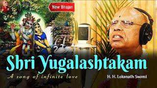 Shri Yugalasthakam ~ A song of infinite love || New Bhajan || H. H. Lokanath Swami Maharaja