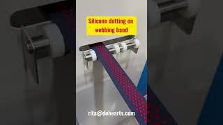 how to coating dot,line,wave silicone on webbing band,bra shoulder,waistband socks