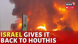 Israel Houthi War Live | Israel Gives It Back To Houthis | Houthi Rebels | Israel Attack | N18G