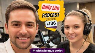 Daily Life English Podcast | Ep 36 | Vaccinations | English Fluency Builder