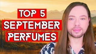 Top 5 September Perfumes! A Hot September Fragrance Selection For the End of Something Special!