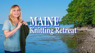 Knitwit at the Shores, a Maine Knitting Retreat Recap - Yarn Journeys Episode 30