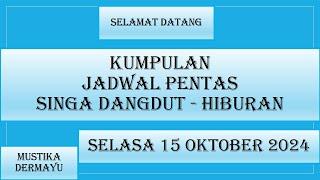 Jadwal Singa Dangdut - Selasa 15 Oktober 2024 - Kumpulan Jadwal Sandiawara hari ini - LIVE KJPS