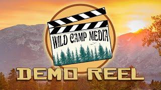 Wild Camp Media - Video Production Company Demo Reel 2021