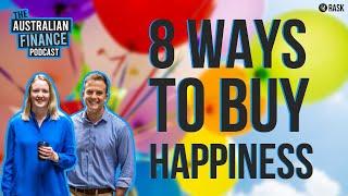 8 ways to buy happiness: rethinking how we spend our money