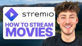 How To Stream Movies on Stremio (2025 Updated Tutorial)