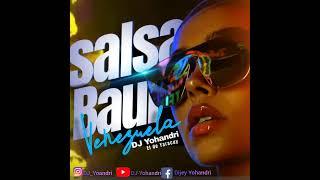  Salsa Baul  al estilo Venezuela  DJ Yohandri 