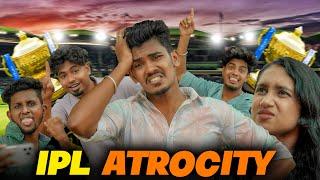 IPL Atrocity  | Comedy | Mabu Crush