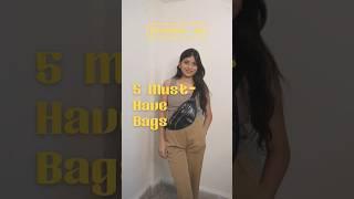 5 Must-Have Bags for Every Girl | Stylish & Functional Bag Collection!