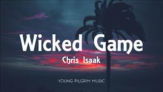 Chris Isaak - Wicked Game (Lyrics)