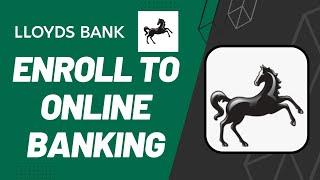 Lloyds Bank : Enroll to Online Banking | 2023