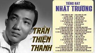 LK Mùa Đông Của Anh, Tuyết Trắng – Nhật Trường (Trần Thiện Thanh) – Nhạc Xưa Vượt Thời Đại