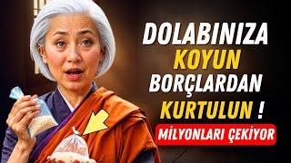 ELVEDA BORÇLAR! BUNU DOLABI'nızda saklayın ve PARA SORUNLARINIZ SON bulacak | Budist Öğretileri