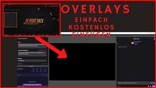 Wie du kostenlose Overlays für deinen Stream bekommst und einfügst  Für Alle OBS Arten