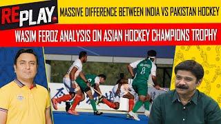 MASSIVE DIFFERENCE BETWEEN INDIA VS PAKISTAN HOCKEY | Replay | DN Sport