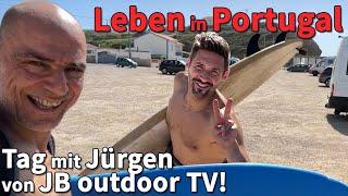 AUSWANDERN und LEBEN in Portugal! Ein Tag mit Jürgen von JB outdoor TV!