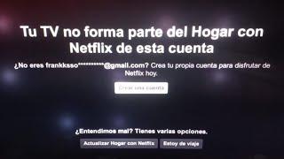  SOLUCIÓN Tu TV no forma parte del Hogar con Netflix de esta cuenta (CONFIGURAR GRUPO DE HOGAR) 