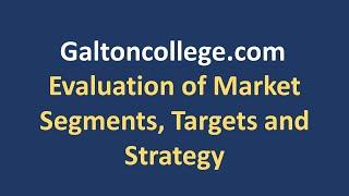 Evaluation of market segments, targeting and strategy