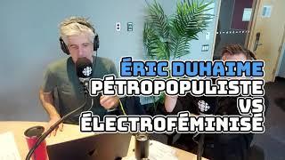 OLI 24/7 - Éric Duhaime: pétropopuliste vs électroféminisé