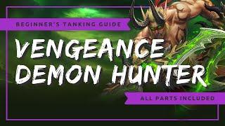 Beginner's Vengeance Demon Hunter Tanking Guide | WoW BFA