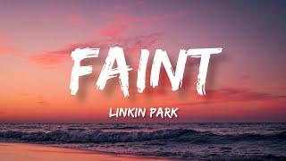 Linkin Park - Faint (Lyrics)