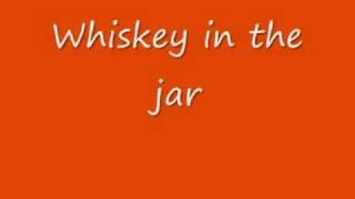 Whiskey in the jar (Metalica)