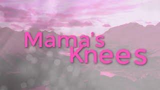 Mama's Knees (Official Lyric Video)