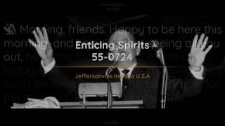 55-0724 Enticing Spirits | William Branham