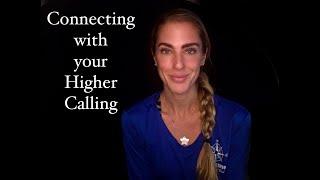 How to connect with your Higher Calling