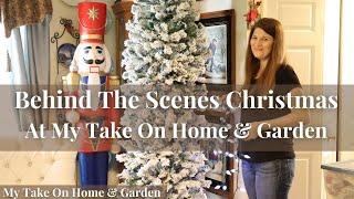 Behind The Scenes // Christmas At My Take On Home & Garden