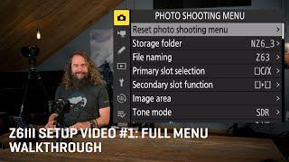 Z6III Setup Video 1: Full Menu Walkthrough