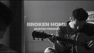 Austin French - Broken Home (Official Lyric Video)