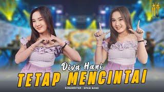 Diva Hani - Tetap Mencintai (Official Music Video) | Ku Akan Pergi Meninggalkan Dirimu Sendiri