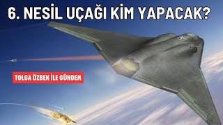 6. nesil savaş uçağını kim yapacak? Tolga Özbek ile gündem 21 Temmuz 2024