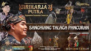 WAYANG GOLEK GIRI HARJA 3 PUTRA KI DALANG YOGASWARA SUNANDAR SUNARYA ( SANGHIANG TALAGA PANCURAN ).