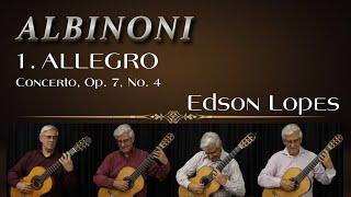 Edson Lopes plays ALBINONI: Concerto, Op. 7, No. 4 - 1. Allegro