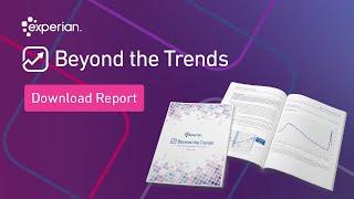 New Experian Report: Beyond the Trends