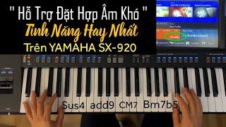 Tính Năng Hay Nhất Trên YAMAHA SX920 | Bấm 1 Nốt Hợp Âm Ra Hợp Âm -- add9, m7b5, m7, M7... Cực Hay