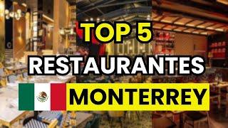  5 Mejores RESTAURANTES en MONTERREY (MÉXICO)